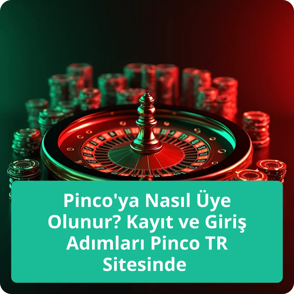 Pinco'ya Nasıl Üye Olunur? Kayıt ve Giriş Adımları Pinco TR Sitesinde